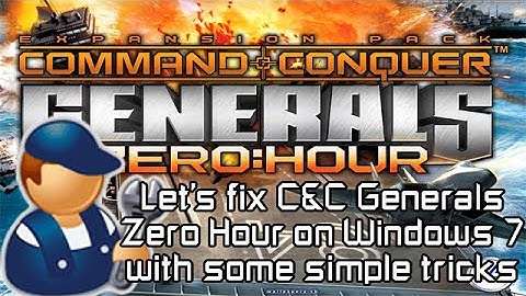 How to fix and run C&C Generals Zero Hour in Windows 7 Tutorial/Manual