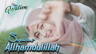 Stay Positive  Syukur Allhamdulillah Cover 