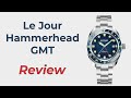 Le Jour Hammerhead GMT Review