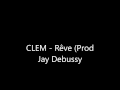 Clem  rve prod jay debussy rap amateur