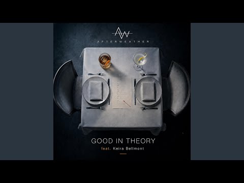 Good In Theory (feat. Keira Bellmont)