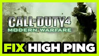 How to FIX COD 4: Modern Warfare High Ping!