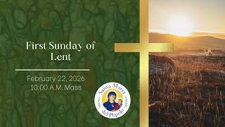 First Sunday of Lent/Santa Maria del Popolo/10:00 A.M. Mass/February 22, 2025