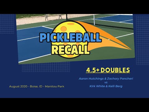 4.5+ Doubles - 8/21/20 - (Pancheri/Hutchings v White/Berg) - Pickleball Recall