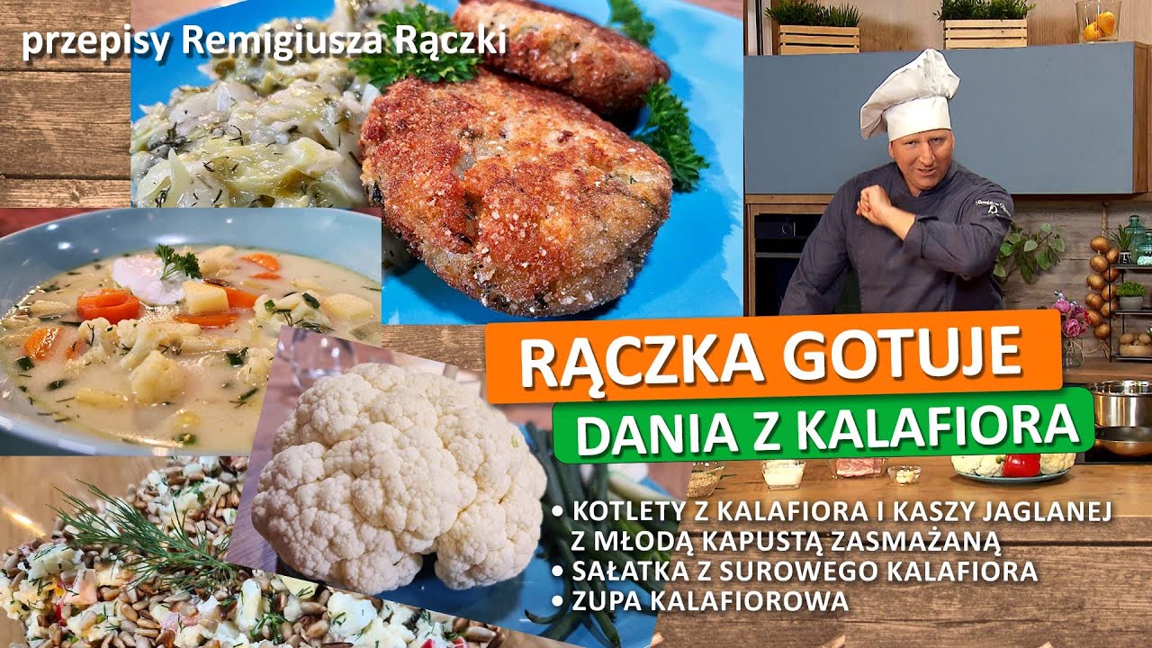 Rączka gotuje: kotlety z kalafiora i kaszy jaglanej, zupa kalafiorowa, sałatka z kalafiora