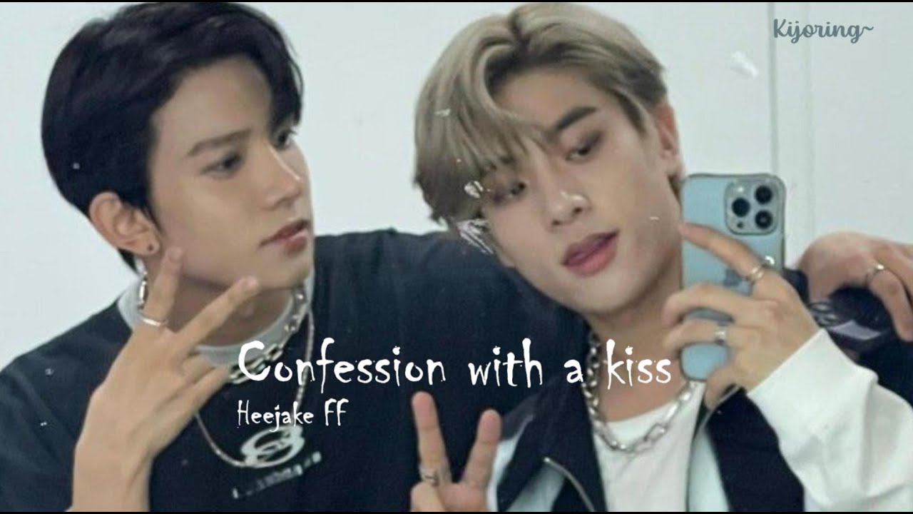 Confession with a kiss. Heejake FF