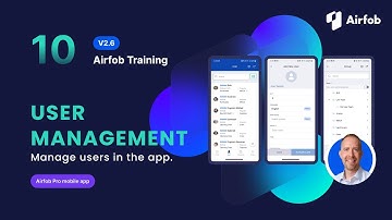 Part. 10 | USER MANAGEMENT | Manage users in the app | Airfob Training