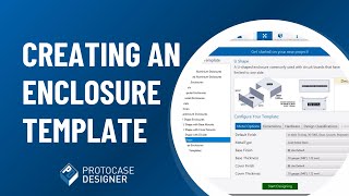 Protocase Designer - Creating an Enclosure Template