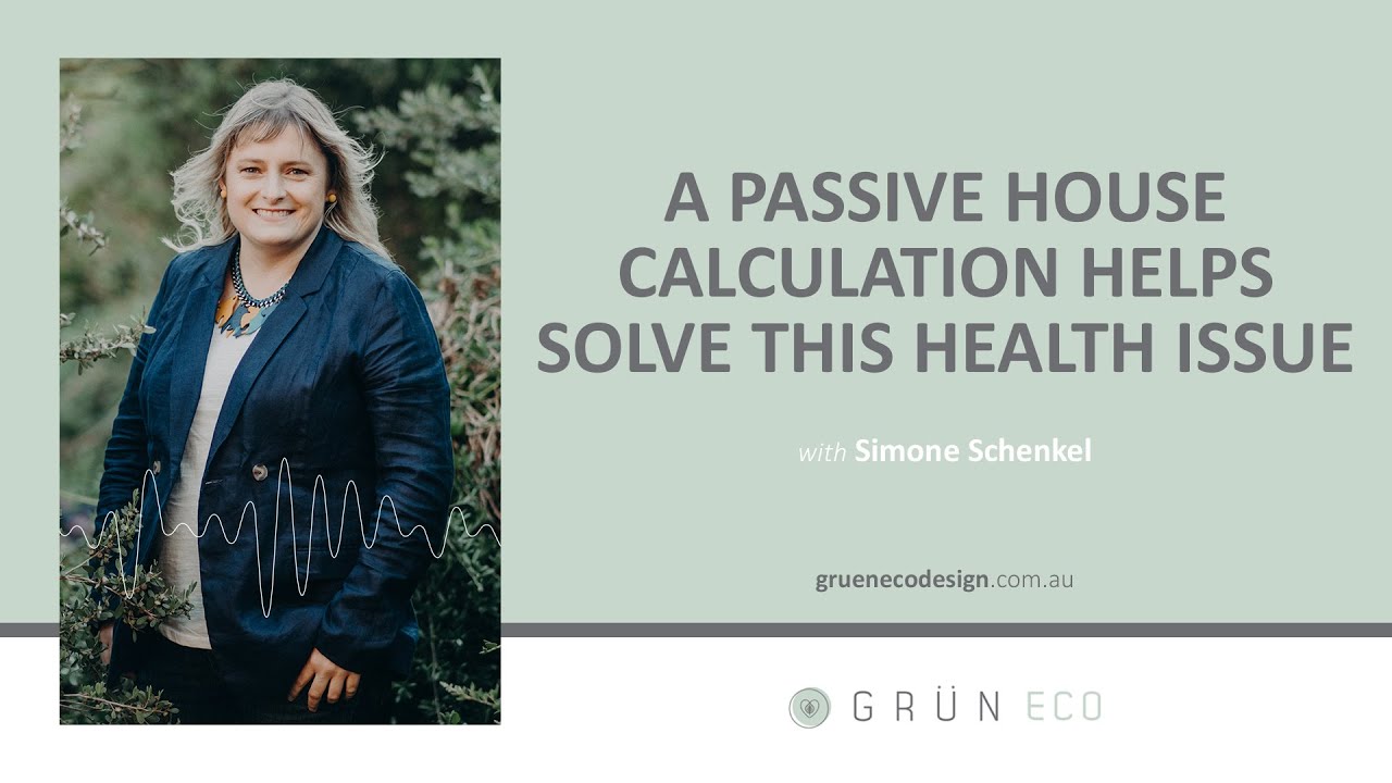 A Passive House Calculation Helps Solve This Health Issue