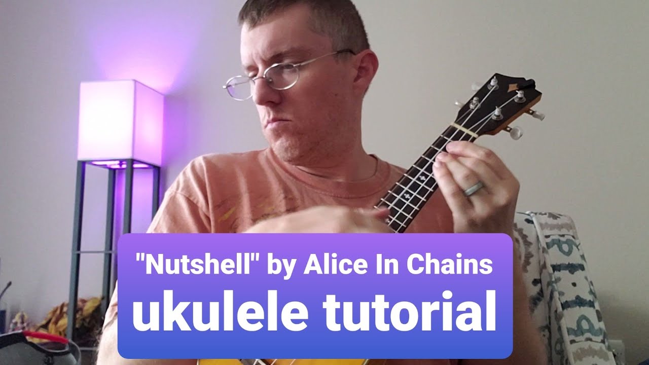 "Nutshell" / Alice In Chains (ukulele tutorial by Robert Rowe) YouTube