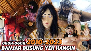 Jos ‼️Inilah Ogoh Ogoh Br. Busung Yeh Kangin Dari Tahun Ke Tahun