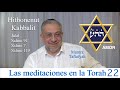Kabbalah: las meditaciones en la Torah - clase 22