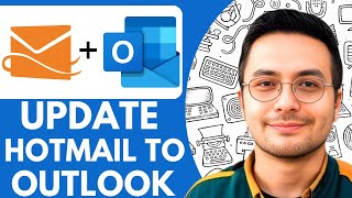 How to Update Hotmail to Outlook - 2025 Quick Tutorial