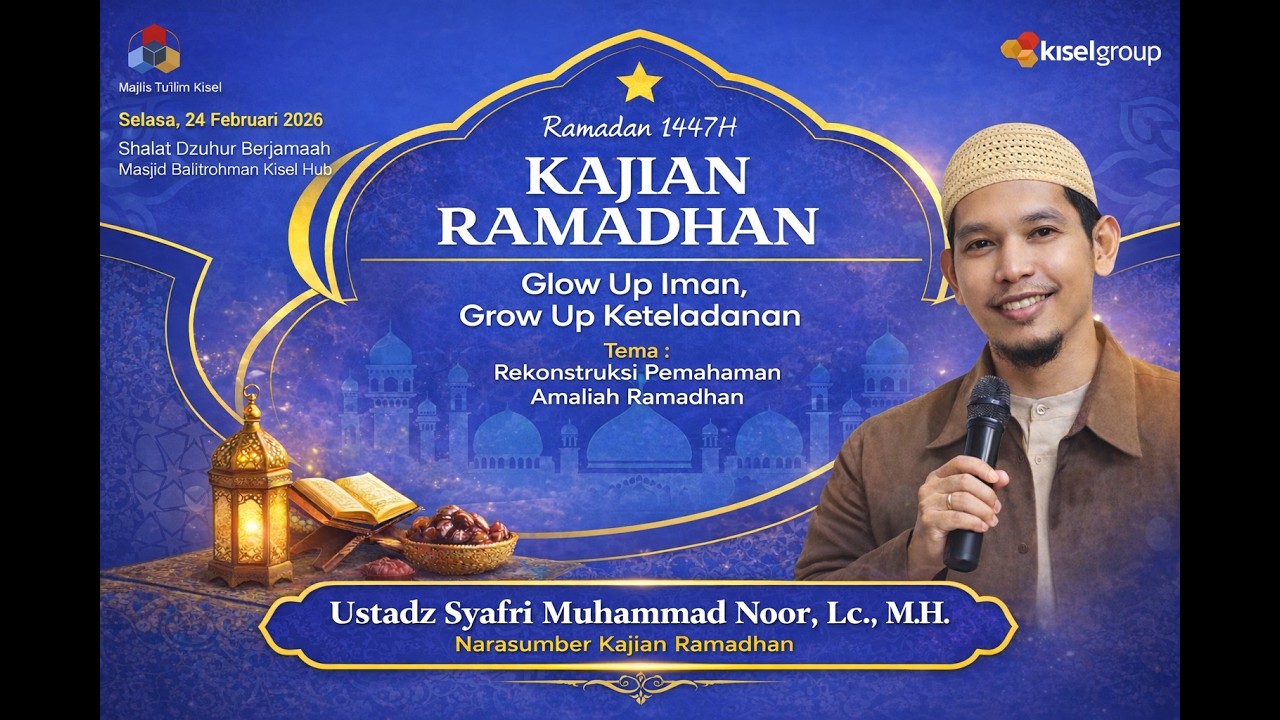 Kajian Ramadhan MTK | Selasa, 24 Februari 2026 | Ustadz Syafri Muhammad Noor, Lc., M.H.