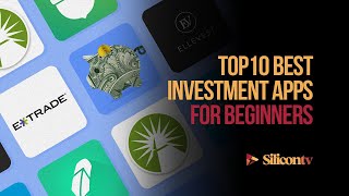 Top 10 Investment Apps For Beginners 2023