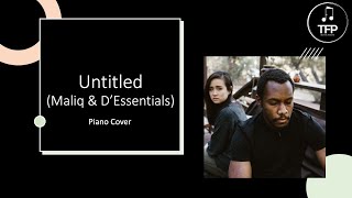 Untitled (Maliq & D'Essentials) - piano cover