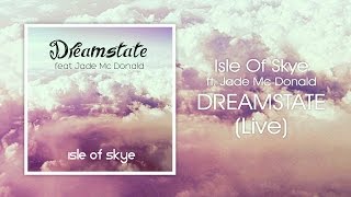 ISLE OF SKYE FT. JADE MCDONALD - Dreamstate (Live @ Pinkie Fest 2014)