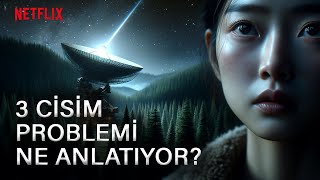 ÜÇ CİSİM PROBLEMİCIXIN LIU (KitapDizi İnceleme)