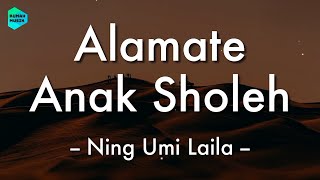 [1 Jam Lirik]  Alamate Anak Sholeh - Ning Umi Laila (Lirik Lagu) 🎵 ~ Lirik Sholawat