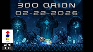 3DO Orion - Progress Update 02/22/2026