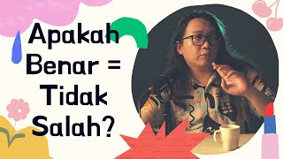 Apakah Benar sama dengan Tidak Salah?