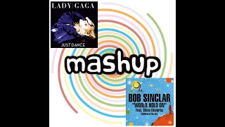 LADY GAGA vs BOB SINCLAR - Just Dance &quot;Medley&quot; World, Hold On (Bootleg Mix) 2009