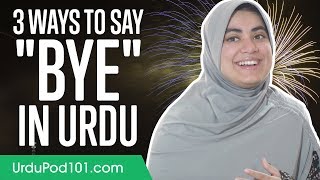 3 Ways to Say Bye in Urdu