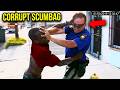 Times CORRUPT Cops Finally Met The WRONG Person