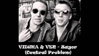 VIDUKA & VEN - Zagor (Central Problem)