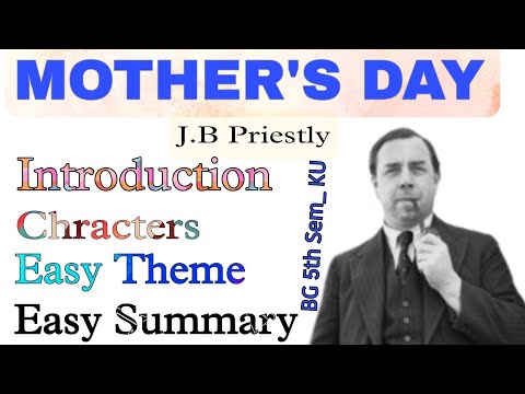 Mother's Day | JB Priestly _ Intro / Characters / Easy Theme / Easy Summary/ BG 5th Sem_KU