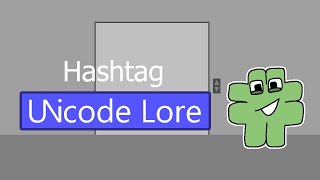 Hashtag | Unicode Lore (episode 4)
