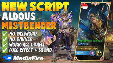 New Update! Script Skin Aldous Mistbender - No Password | Full Effect & Sound | New Patch