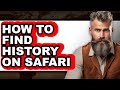 How To Find History On Safari Only Way