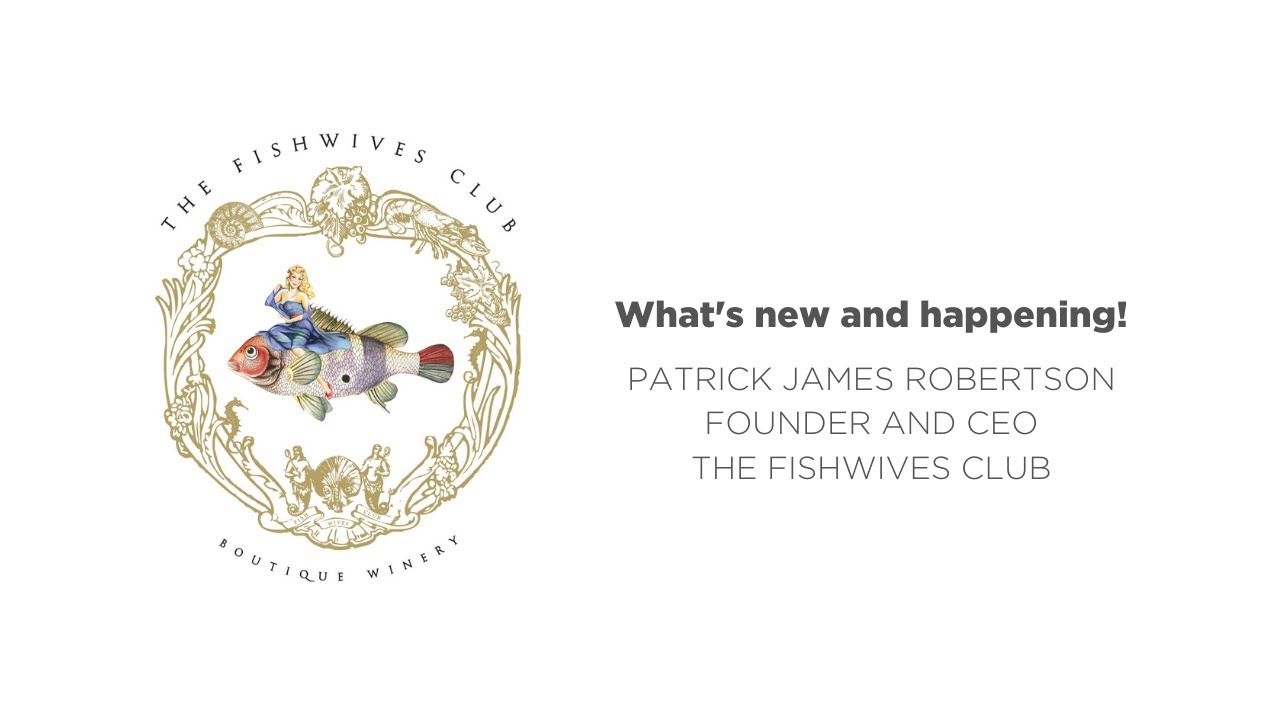 The Fishwives Club - What's new and happening with Patrick James Robertson, Founder and CEO