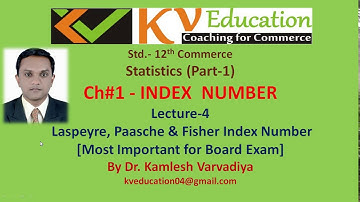 4# Index NumberI 12th Commerce l-4 laspeyre, Paasche,  Fisher Index Number I Dr. Kamlesh Varvadiya