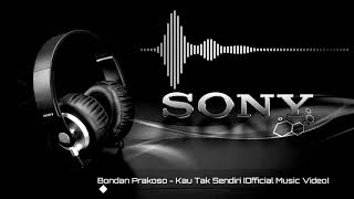 Download Lagu BONDAN PRAKOSO \u0026 FADE 2 BLACK (KAU TAK SENDIRI) MP3