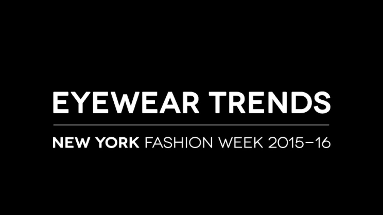 New York Fashion Week Spring/Summer 2016 - Eyewear Trends | SmartBuyGlasses