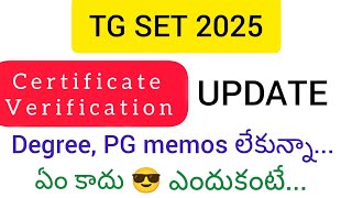 #TGSET : Certificate verification 👉 Degree, PG Memos లేకున్నా ఏం కాదు.. నిజం. ఎందుకంటే ? #SET #PG