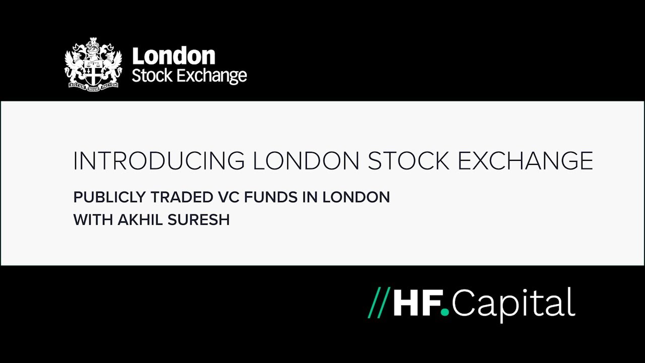 Publicly Traded VC Funds in London - Introducing London Stock Exchange