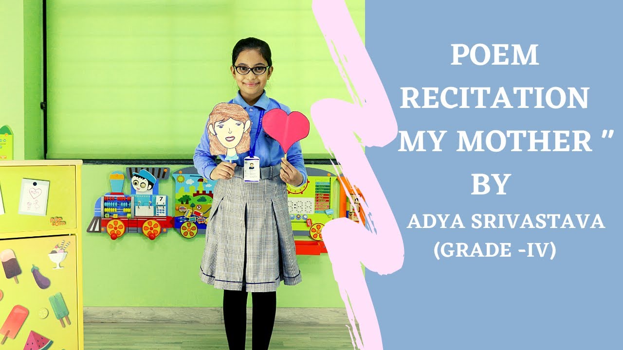 Poem Recitation - 'My Mother' By Adya Srivastava