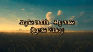 Myles Smith - My mess ( Lyrics Video ) screenshot 2