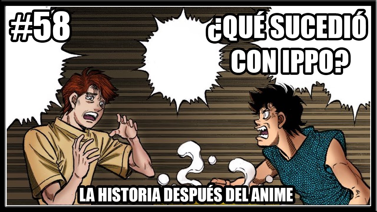 Por qué es tan importante que veas y leas Hajime no Ippo?