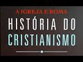 HISTÓRIA DA CRISTIANISMO 3