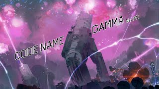 『 I'M BACK! 』Cytus 2 | CODE NAME : GAMMA (Chaos 15) MM TP100!!