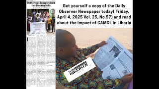 Get a copy of Daily Observer Newspaper and read about our impact in Liberia