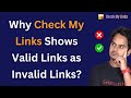 Why Check My Links Shows Valid Links as Invalid and How to solve this problem?