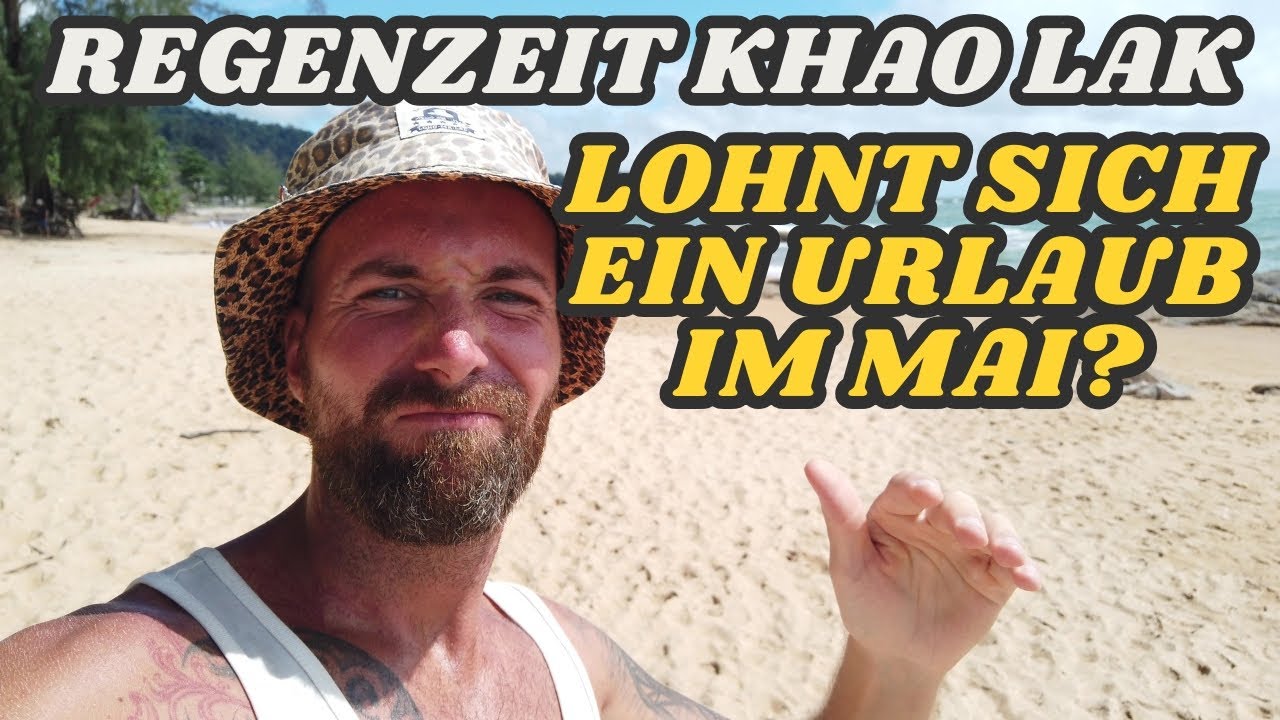 Regenzeit in Khao Lak 🌧️🏝️ Lohnt sich ein Urlaub im Mai?