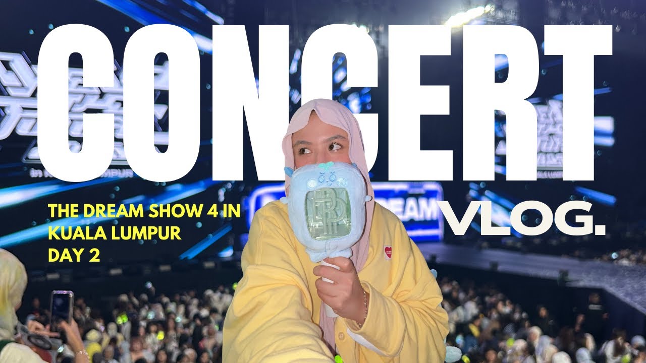 #1 VLOG - THE DREAM SHOW 4 in KUALA LUMPUR #TDS4inKL
