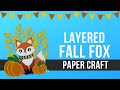 Layered Fall Fox Paper Craft Free SVG Cut File for Cricut and Silhouette