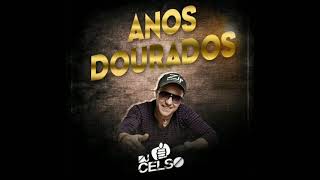 Dj Celso - Anos Dourados a Festa(Flashback)